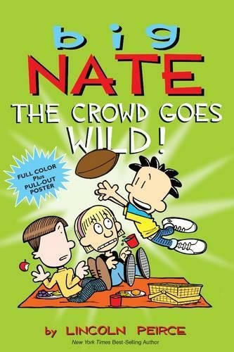 Big Nate: The Crowd Goes Wild!: (Big Nate 9)