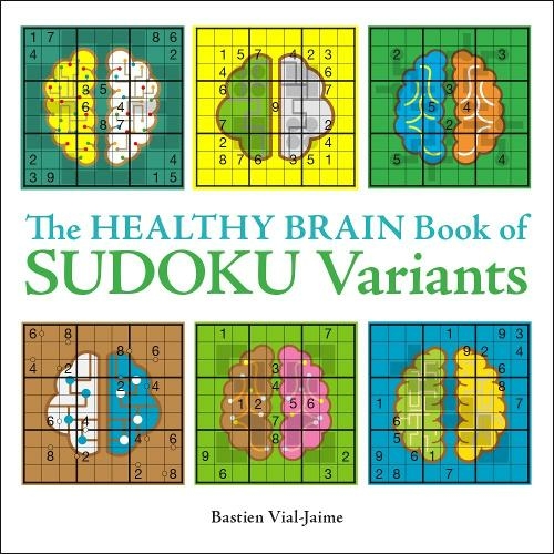 The Healthy Brain Book of Sudoku Variants: (Healthy Brain Puzzles)