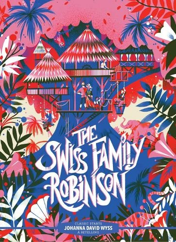 Classic Starts (R): The Swiss Family Robinson: (Classic Starts (R))