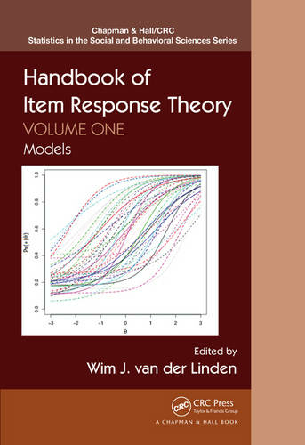 Handbook Of Item Response Theory Volume 1 Models Chapman Hall Crc Statistics In The Social And Behavioral Sciences By Wim J Van Der Linden Whsmith