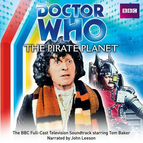 Doctor Who: The Pirate Planet (TV Soundtrack): (Unabridged edition)
