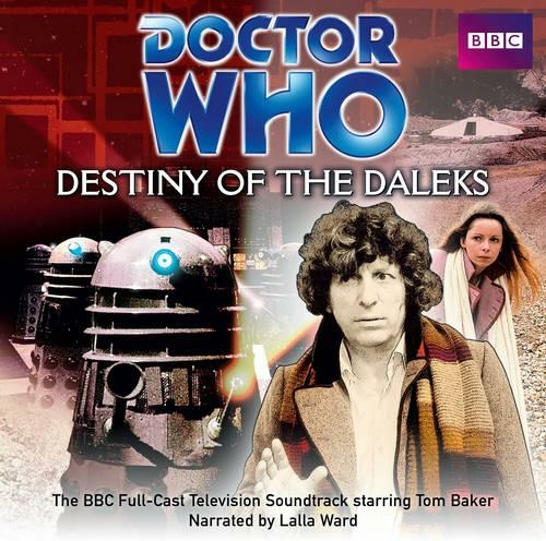 Doctor Who: Destiny Of The Daleks: (Unabridged edition)
