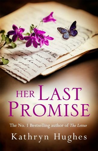 Her Last Promise: An absolutely gripping novel of the power of hope and World War Two historical fiction from the bestselling author of The Letter
