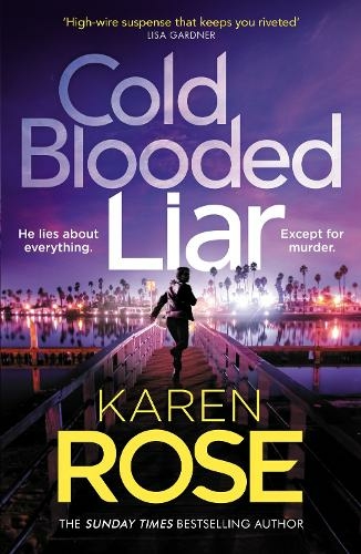 Cold Blooded Liar: the first gripping thriller in a brand new series from the bestselling author (The San Diego Case Files)