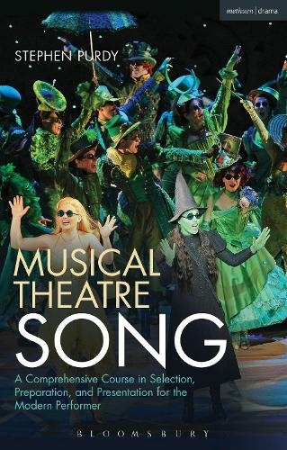 Musical Theatre Song: A Comprehensive Course in Selection, Preparation, and Presentation for the Modern Performer (Performance Books)