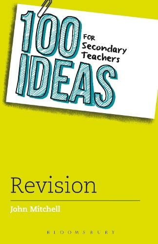 100 Ideas for Secondary Teachers: Revision: (100 Ideas for Teachers)