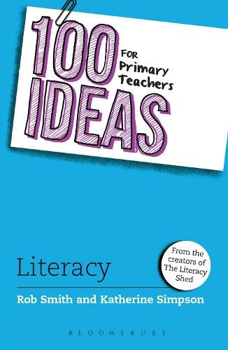 100 Ideas for Primary Teachers: Literacy: (100 Ideas for Teachers)