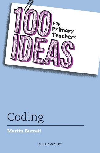 100 Ideas for Primary Teachers: Coding: (100 Ideas for Teachers)