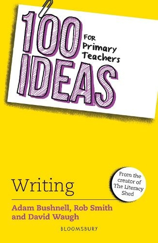 100 Ideas for Primary Teachers: Writing: (100 Ideas for Teachers)