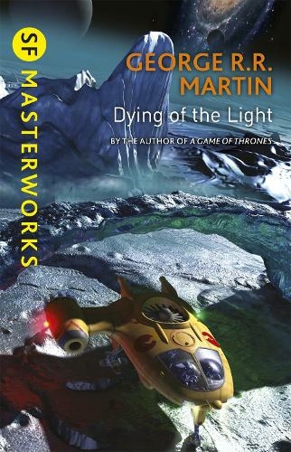 Dying Of The Light: (S.F. Masterworks)