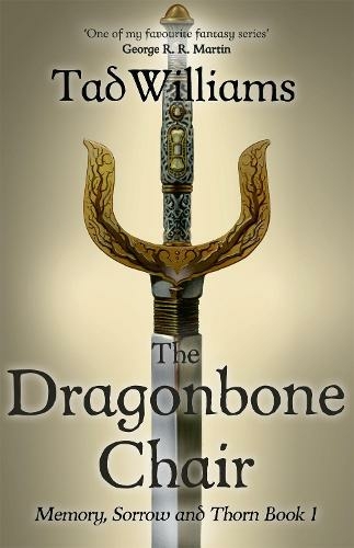 The Dragonbone Chair: Memory, Sorrow & Thorn Book 1 (Memory, Sorrow & Thorn)