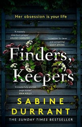 Finders, Keepers: A dark and twisty novel of scheming neighbours, from the author of Lie With Me
