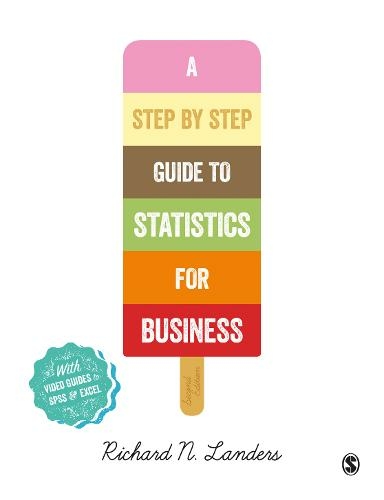 A Step-By-Step Introduction to Statistics for Business: (2nd Revised edition)