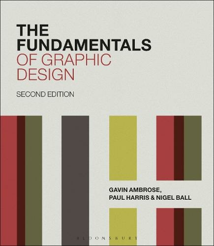 The Fundamentals of Graphic Design: (Fundamentals 2nd edition)