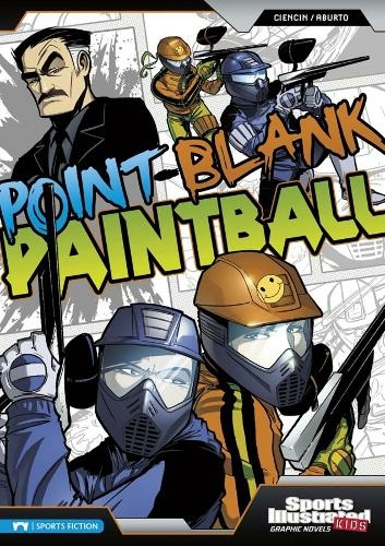 Point-Blank Paintball: (Sports Illustrated Kids Graphic Novels)