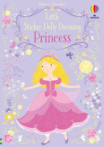 Little Sticker Dolly Dressing Princess: (Little Sticker Dolly Dressing)