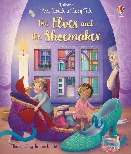 Peep Inside a Fairy Tale The Elves and the Shoemaker: (Peep Inside a Fairy Tale)