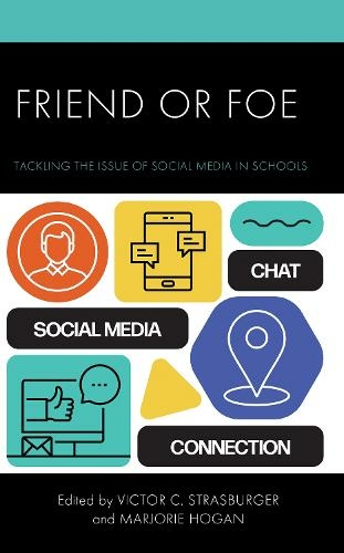Friend or Foe: Tackling the Issue of Social Media in Schools