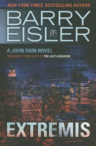 Extremis: (A John Rain Novel)