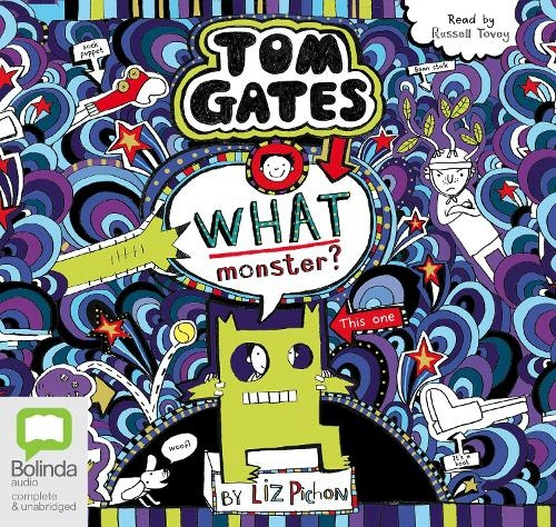 What Monster?: (Tom Gates 15 Unabridged edition)