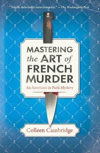 Mastering the Art of French Murder: A Charming New Parisian Historical Mystery