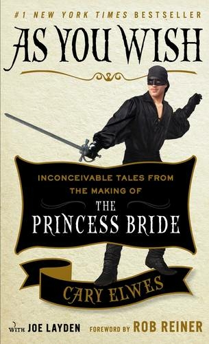 As You Wish: Inconceivable Tales from the Making of The Princess Bride (Export)