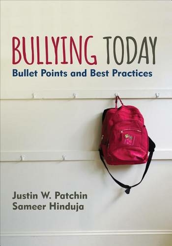 Bullying Today: Bullet Points and Best Practices (Corwin Teaching Essentials)