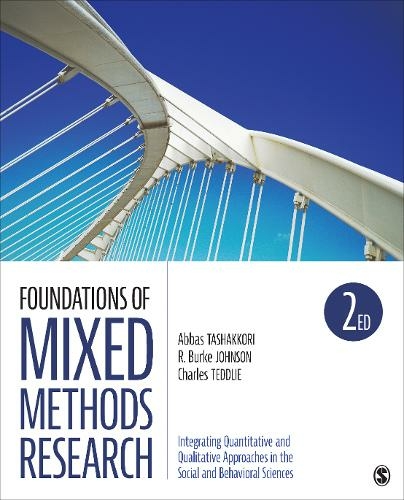 Foundations of Mixed Methods Research: Integrating Quantitative and Qualitative Approaches in the Social and Behavioral Sciences (2nd Revised edition)