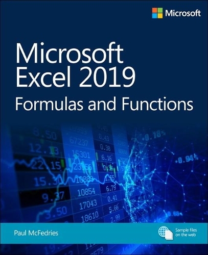 Microsoft Excel 2019 Formulas and Functions: (Business Skills)