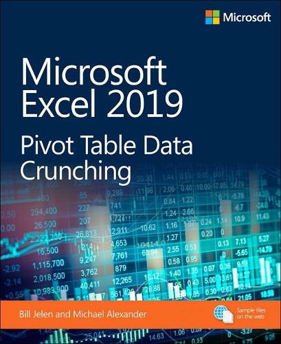 Microsoft Excel 2019 Pivot Table Data Crunching: (Business Skills)