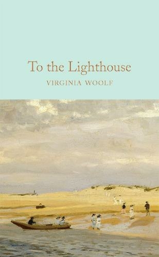 To the Lighthouse: (Macmillan Collector's Library)
