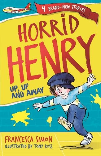 Horrid Henry: Up, Up and Away: Book 25 (Horrid Henry) by Francesca ...