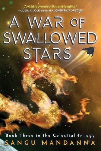 A War of Swallowed Stars: Book Three of the Celestial Trilogy (Celestial Trilogy 3)