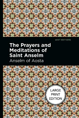 The Prayers and Meditations of St. Anslem: (Mint Editions)