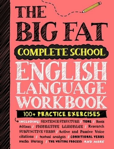 The Big Fat Complete English Language Workbook (UK Edition): 100+ ELA Practice Exercises