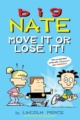 Big Nate: Move It or Lose It!: (Big Nate 29)