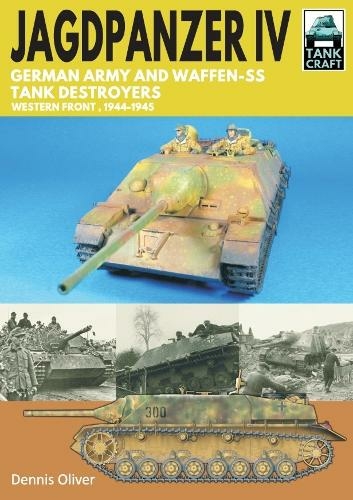 Jagdpanzer IV: German Army and Waffen-SS Tank Destroyers: Western Front, 1944-1945 (Tank Craft)