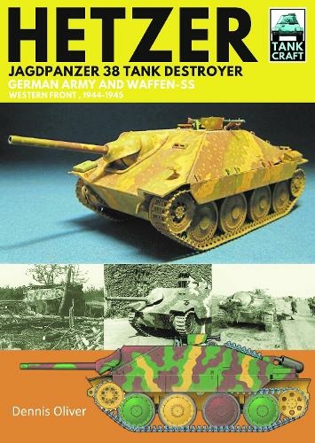 Hetzer - Jagdpanzer 38 Tank Destroyer: German Army and Waffen-SS Western Front, 1944-1945 (Tank Craft)
