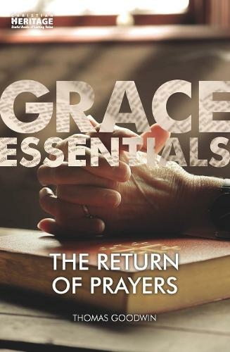 The Return of Prayers: (Grace Essentials)