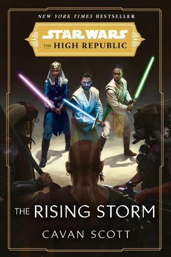 Star Wars: The Rising Storm (The High Republic): (Star Wars: the High Republic Book 2) (Star Wars: The High Republic)
