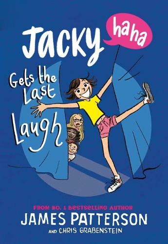 Jacky Ha-Ha Gets the Last Laugh: (Jacky Ha-Ha 3) (Jacky Ha-Ha Series)
