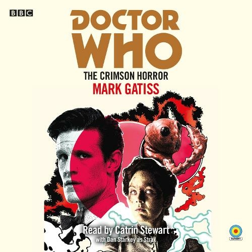 Doctor Who: The Crimson Horror: 11th Doctor Novelisation (Unabridged edition)