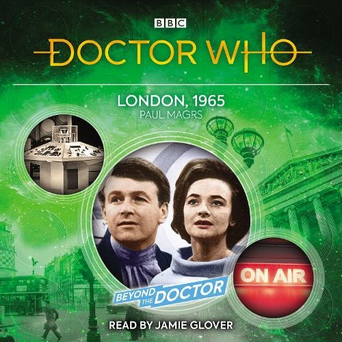 Doctor Who: London, 1965: Beyond the Doctor (Unabridged edition)