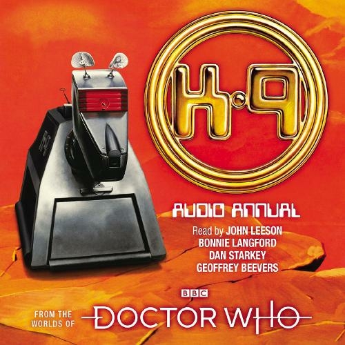 Doctor Who: The K9 Audio Annual: From the Worlds of Doctor Who (Unabridged edition)