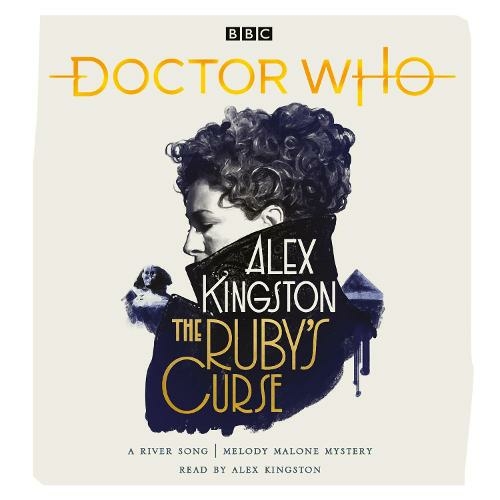 Doctor Who: The Ruby's Curse: River Song Novel (Unabridged edition)
