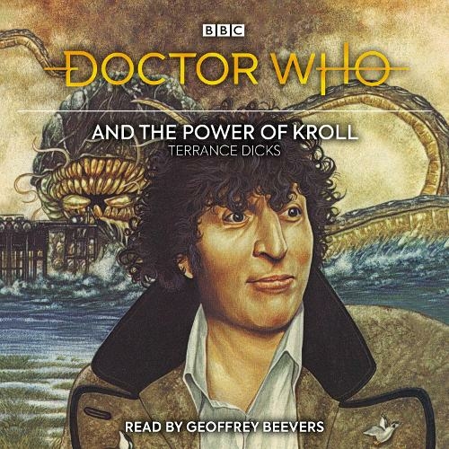 Doctor Who and the Power of Kroll: 4th Doctor Novelisation (Unabridged edition)