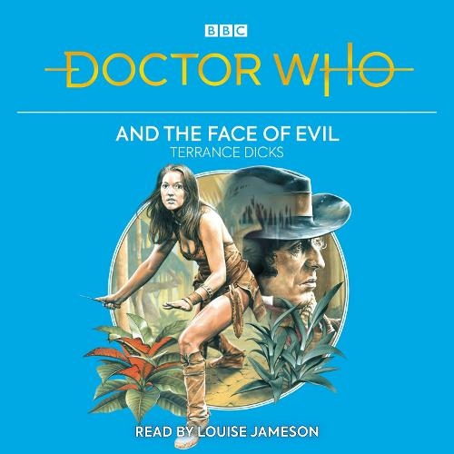 Doctor Who and the Face of Evil: 4th Doctor Novelisation (Unabridged edition)