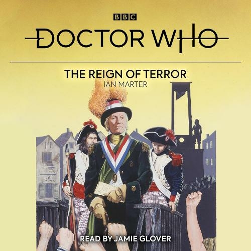 Doctor Who: The Reign of Terror: 1st Doctor Novelisation (Unabridged edition)