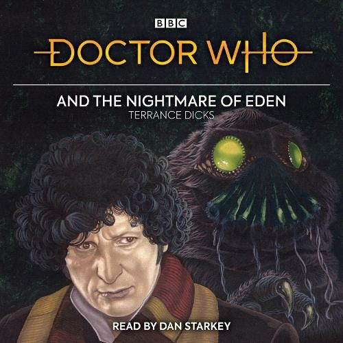 Doctor Who and the Nightmare of Eden: 4th Doctor Novelisation (Unabridged edition)