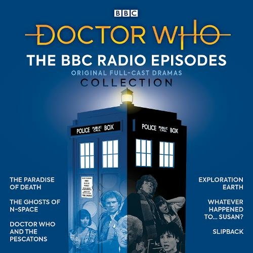 Doctor Who: The BBC Radio Episodes Collection: 3rd, 4th & 6th Doctor Audio Dramas (Unabridged edition)